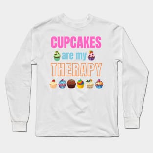 Cupcakes are my therapy Long Sleeve T-Shirt